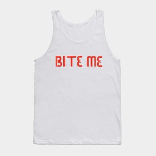 Bite me Tank Top